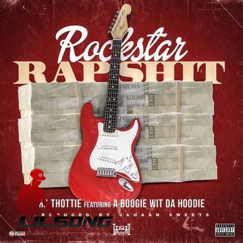 Ra Thottie Ft. A Boogie Wit Da Hoodie - Rockstar Rap Shit
